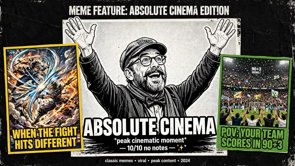 Absolute Cinema Meme: Meaning, Origin, and Why Everyone Keeps Saying It